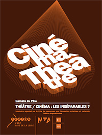 Théâtre / cinéma : les inséparables ?