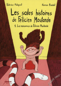Les sales histoires de Félicien Moutarde