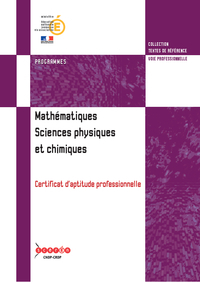 Mathématiques. Sciences physiques et chimiques : Certificat d'aptitude professionnelle