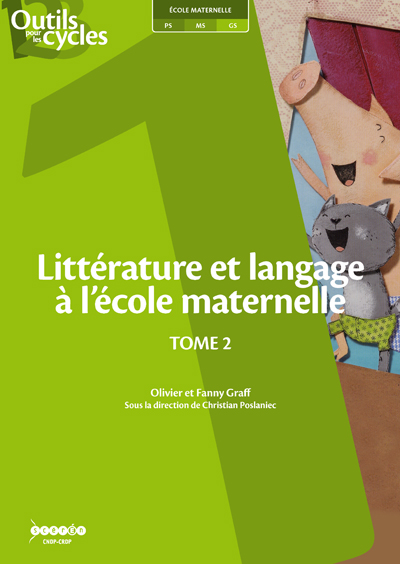 Littérature et langage à l'école maternelle. Tome 2