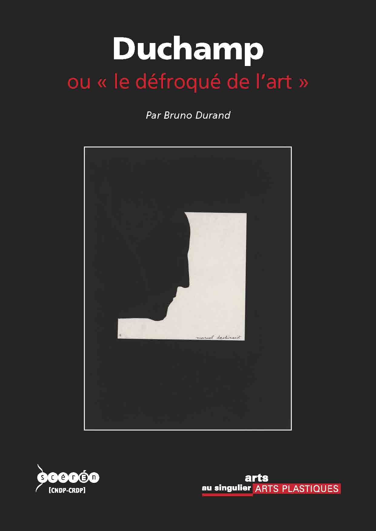 Duchamp ou « le défroqué de l'art »