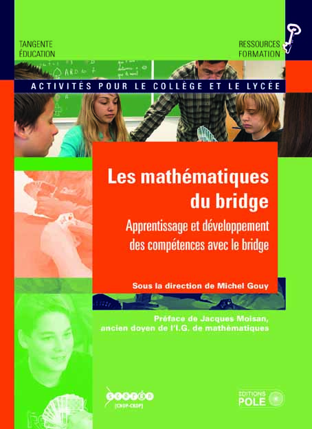 Les mathématiques du bridge : activités mathématiques pour le collège et le lycée