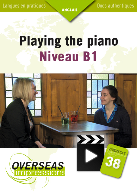 Playing the piano. Niveau B1