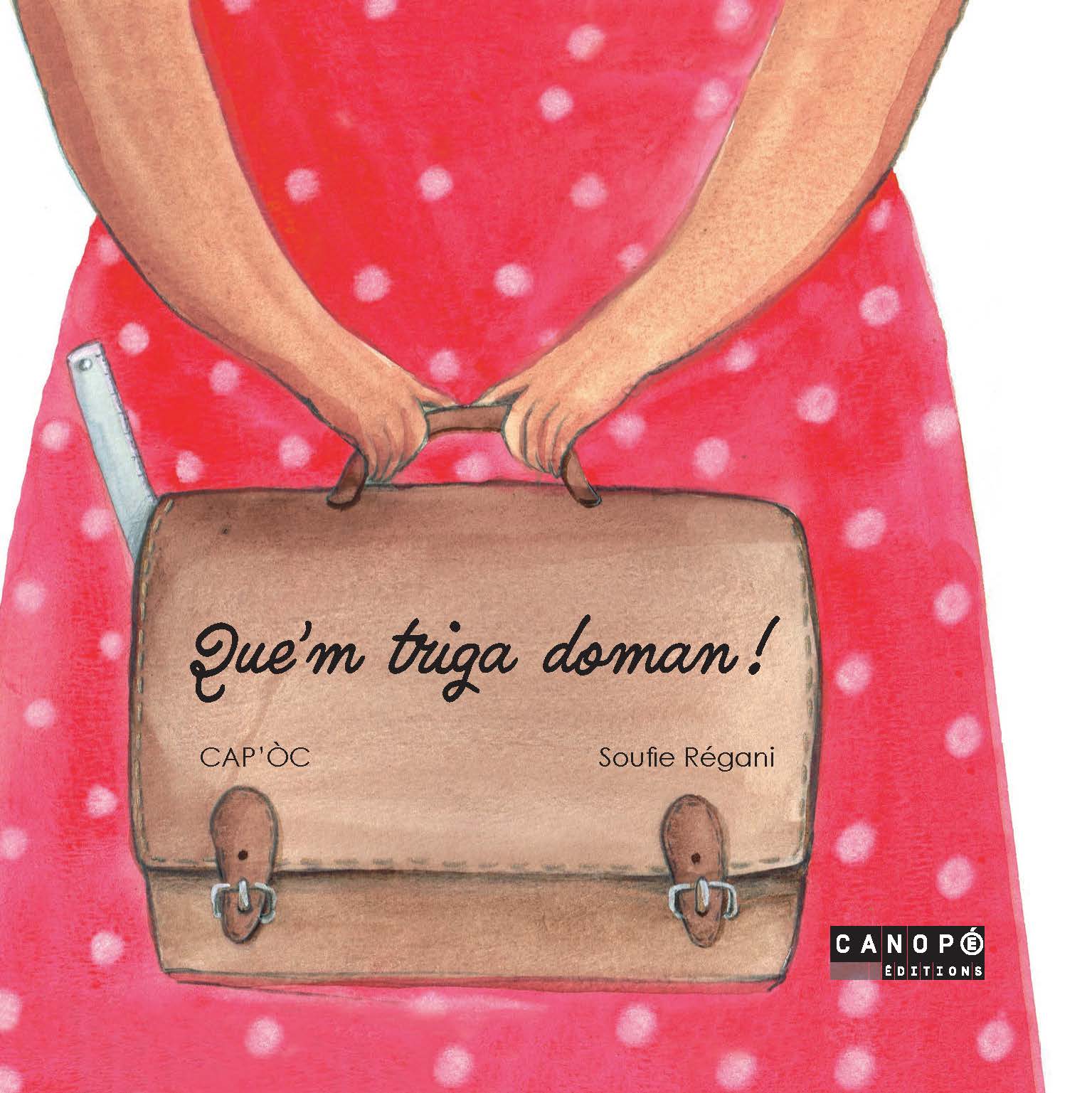 Couverture de Que'm triga doman !