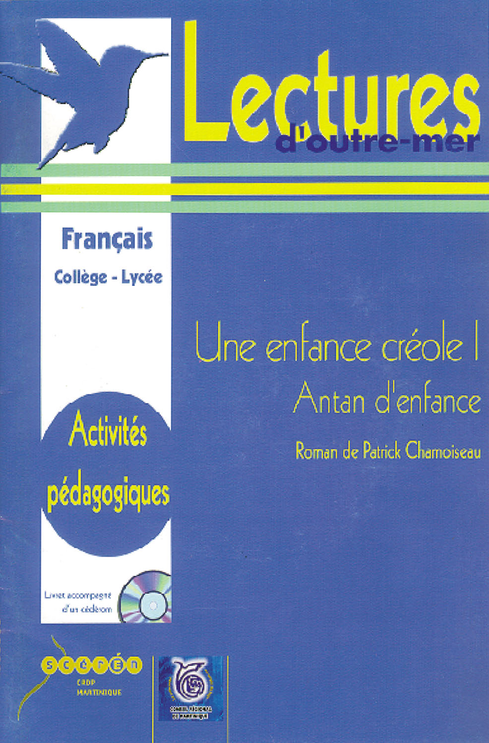 Une enfance créole I . antan d'enfance