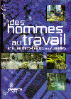 Des hommes au travail
