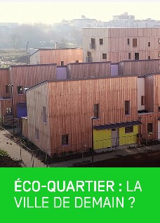 Éco-quartier : la ville de demain ?