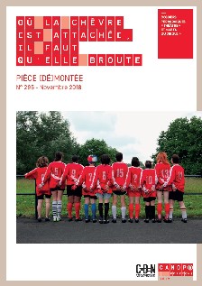 Pièce (dé)montée : Où la chèvre est attachée, il faut qu’elle broute