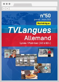 TVLangues. Allemand Lycée/Post-bac, n° 50, janvier-mars 2021