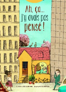 Ah, ça... j’y avais pas pensé !