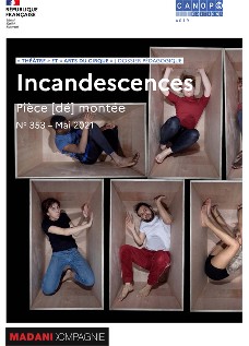 Pièce (dé)montée : Incandescences