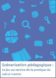 La scénarisation pédagogique appliquée au calcul mental