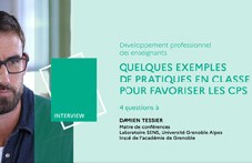 Pouvez-vous nous donner quelques exemples de pratiques en classe pour favoriser les CPS ?