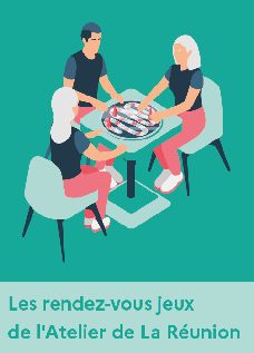 Les rendez-vous jeux de l'Atelier de La Réunion