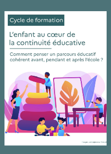  L'enfant au cœur de la continuité éducative