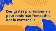 Des gestes professionnels pour renforcer l'empathie dès la maternelle