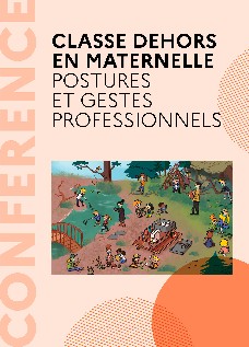 Classe dehors en maternelle, postures et gestes professionnels 