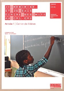 Je mémorise... et je sais écrire des mots au CM1-CM2 - Année 1