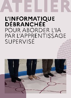 L'informatique débranchée pour aborder l'IA par l'apprentissage supervisé