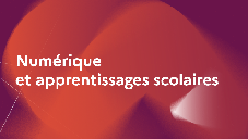 Numérique et apprentissages scolaires