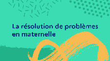 La résolution de problèmes en maternelle 