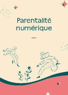 Parentalité numérique et jeunes enfants, une responsabilité partagée