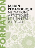 Jardin pédagogique : médiations artistiques et bien-être à l'École