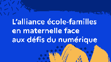 L’alliance école-familles en maternelle face aux défis du numérique 