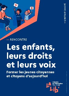 Les enfants, leurs droits et leurs voix : former les jeunes citoyens d’aujourd’hui 