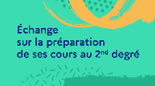 Échange autour de la préparation des cours au collège et lycée