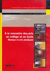 À la rencontre des arts au collège et au lycée