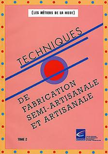 Les différentes techniques de fabrication tome 2