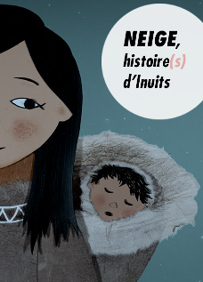 Neige, histoire(s) d'Inuit