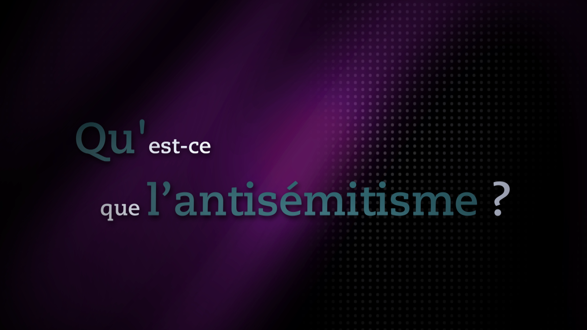 Qu'est-ce que l'antisémitisme ?