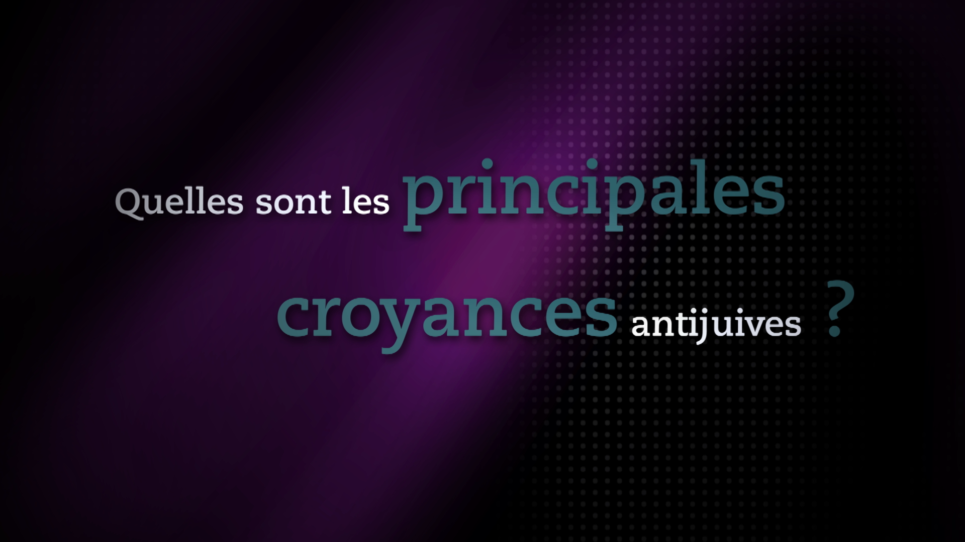 Quelles sont les principales croyances antijuives ?